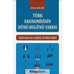 Türk Ekonomisinin Dünü Bugünü Yarını / Ahmet Salih İkiz