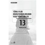 Türk Film Araştırmalarında Yeni Yönelimler 13 -Deniz Bayrakdar