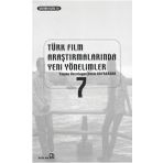 Türk Film Araştırmalarında Yeni Yöntemler 7 - Deniz Bayrakdar