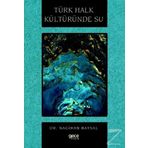 Türk Halk Kültüründe Su - Nagihan Baysal