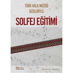 Türk Halk Müziği Dizileriyle Solfej Eğitimi