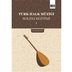 Türk Halk Müziği Solfej Eğitimi - 1
