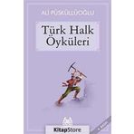 TÜRK HALK ÖYKÜLERİ - ALI PÜSKÜLLÜOĞLU