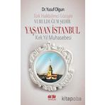 Türk Halkbilimci Gözüyle Vurulduğum Şehir Yaşayan İstanbul - Yusuf Olgun