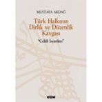 TÜRK HALKININ DIRLIK VE DÜZENLİK KAVGASI CELÂLÎ İSYANLARI - MUSTAFA AKDAĞ