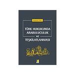 Türk Hukukunda Arabuluculuk ve Teşkilatlanması / Muammer Erol