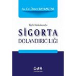 Türk Hukukunda Sigorta Dolandırıcılığı - Der Yayınları