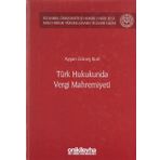 Türk Hukukunda Vergi Mahremiyeti
