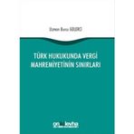 Türk Hukukunda Vergi Mahremiyetinin Sınırları / On İki Levha Yayınları / 9786051524733