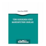 Türk Hukukunda Vergi Mahremiyetinin Sınırları