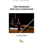 Türk Hukukunda Vergi Suç ve Kabahatleri