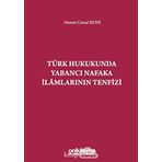 Türk Hukukunda Yabancı Nafaka İlamlarının Tenfizi - Ahmet Cemal Ruhi