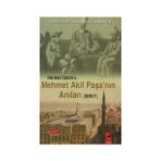 TÜRK-İNGİLİZ İLİŞKİLERİ VE MEHMET AKIF PAŞA'NIN ANILARI (İBRET) - TAHA NIYAZI KARACA