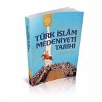 Türk İslam Medeniyeti Tarihi - Süleyman Genç