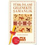 Türk / İslami Gelenekte Şamanlık + Alfa Kalem - Fuzuli Bayat