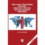 Türk Kamu Yönetiminde Stratejik Yönetim Ve Politiği - Kolektif
