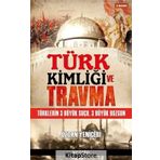 Türk Kimliği ve Travma / Özcan Yeniçeri / Kripto Basın Yayın