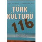 Türk Kültürü Aylık Dergi * Sayı: 116 * Haziran 1972 / Hava Kuvvetleri Sayısı