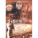 TÜRK KÜLTÜRÜ - TUNCER BAYKARA