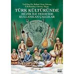 Türk Kültüründe Müzik ile Tedavide Kullanılan Çalgılar