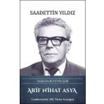 Türk Kültürüne Hizmet Vakfı Arif Nihat Asya: Taşrada Büyüyen Şair
