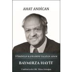 Türk Kültürüne Hizmet Vakfı Baymırza Hayit: Türkistan Kavramını Yaşatan Adam