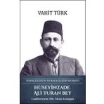 Türk Kültürüne Hizmet Vakfı Hüseyinzade Ali Turan Bey: Türkçülüğün Ve Halkçılığın Mürşidi