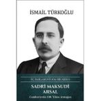 Türk Kültürüne Hizmet Vakfı Sadri Maksudi Arsal: Üç Parlamentoda Bir Mebus (Ciltli)