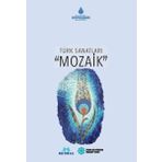 Türk Kültürüne Hizmet Vakfı Türk Sanatları - Mozaik