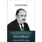 Türk Kültürüne Hizmet Vakfı Ziya Gökalp: Yüzyıla Damgasını Vuran Düşünür