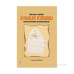 TÜRK MALIYE TARIHINDE AYANLIK KURUMU RANTIYER BIR SINIFIN OLUŞUM MÜCADELESİ - ALI RIZA GÖKBUNAR