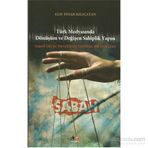 TÜRK MEDYASINDA DÖNÜŞÜM VE DEĞİŞEN SAHIPLIK YAPISI SABAH GRUBU ÖRNEĞİNDE TARIHSEL BIR İNCELEME - ELIF PINAR KILIÇATAN