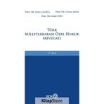 Türk Milletlerarası Özel Hukuk Mevzuatı - Aysel Çelikel Cemal Şanlı Emre Esen