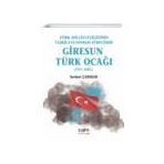 Türk Milliyetçiliğinin Teşkilatlanması Sürecinde Giresun Türk Ocağı 1917-2021 - Der Yayınları