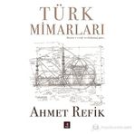 Türk Mimarları - ahmed refik altinay