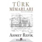Türk Mimarları - Ahmet Refik