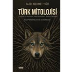 Türk Mitolojisi (Türk Mit ve Destanları Halk Söylenceleri Öyküler Masallar) Kayıp Efsaneler ve De