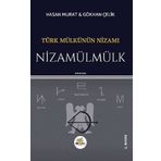 Türk Mülkünün Nizamı Nizamülmülk - Hasan Murat - Gökhan Çelik