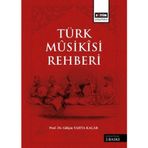Türk Musikisi Rehberi / Gülçin Yahya Kaçar / Eğitim Yayınevi - Ders Kitapları / 9786256408807