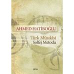 Türk Musikisi Solfej Metodu - Ahmet Hatiboğlu
