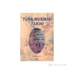 TÜRK MUSIKISI TARIHI - AHMET ŞAHİN AK