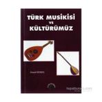 Türk Musikisi Ve Kültürümüz-İsmail Özmel