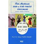 Türk Musikisinde Eser ve İcra Tahlili Yöntemleri: (Kavramlar - Semboller ve Örnekleriyle)