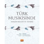 Türk Musikisinde Makam Bilgisi Ve Tatbiki