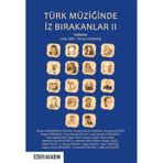 Türk Müziğinde İz Bırakanlar II - Sinan Haşhaş Ünal İmik