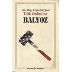 TÜRK ORDUSUNA BALYOZ - ERGIN SAYGUN