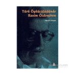 TÜRK ÖYKÜCÜLÜĞÜNDE RASIM ÖZDENÖREN - NECIP TOSUN