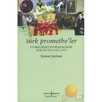 TÜRK PROMETHE´LER / CUMHURIYET´IN ÖĞRENCİLERİ AVRUPA´DA (1925-1945) - KANSU ŞARMAN