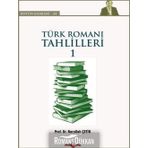 Türk Romanı Tahlilleri 1 - Nurullah Çetin
