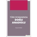 Türk Romanında Doğu Anadolu - Nusret Yılmaz